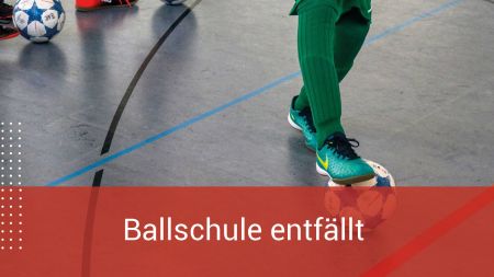 Ballschule am 05.10.2022 entfällt …