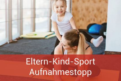 Aufnahmestopp im Eltern-Kind-Sport …